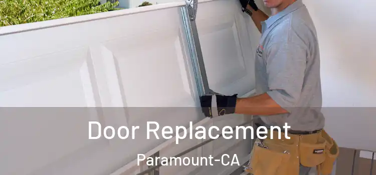 Door Replacement Paramount-CA