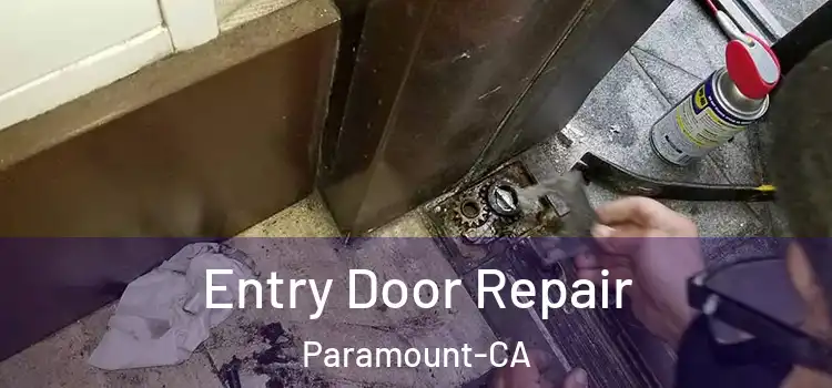 Entry Door Repair Paramount-CA