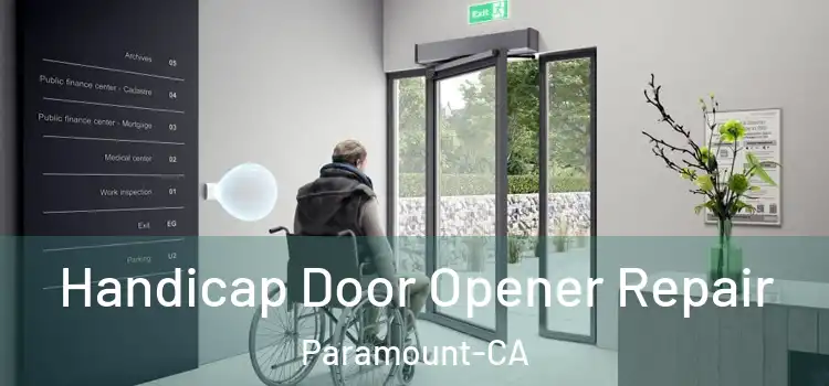 Handicap Door Opener Repair Paramount-CA