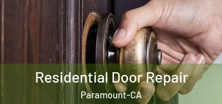 Residential Door Repair Paramount-CA
