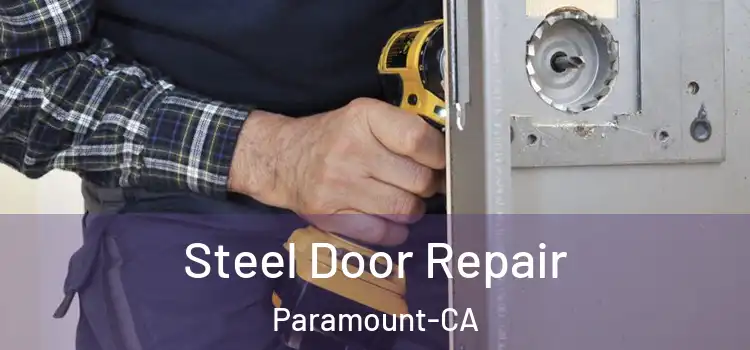 Steel Door Repair Paramount-CA